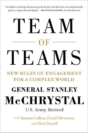 [Teams 01] • Team of Teams · New Rules of Engagement for a Complex World